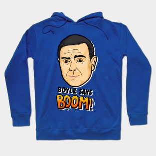 Boyle Says Boom! Hoodie